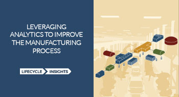 Leveraging Analytics To Improve the Manufacturing Process eBook