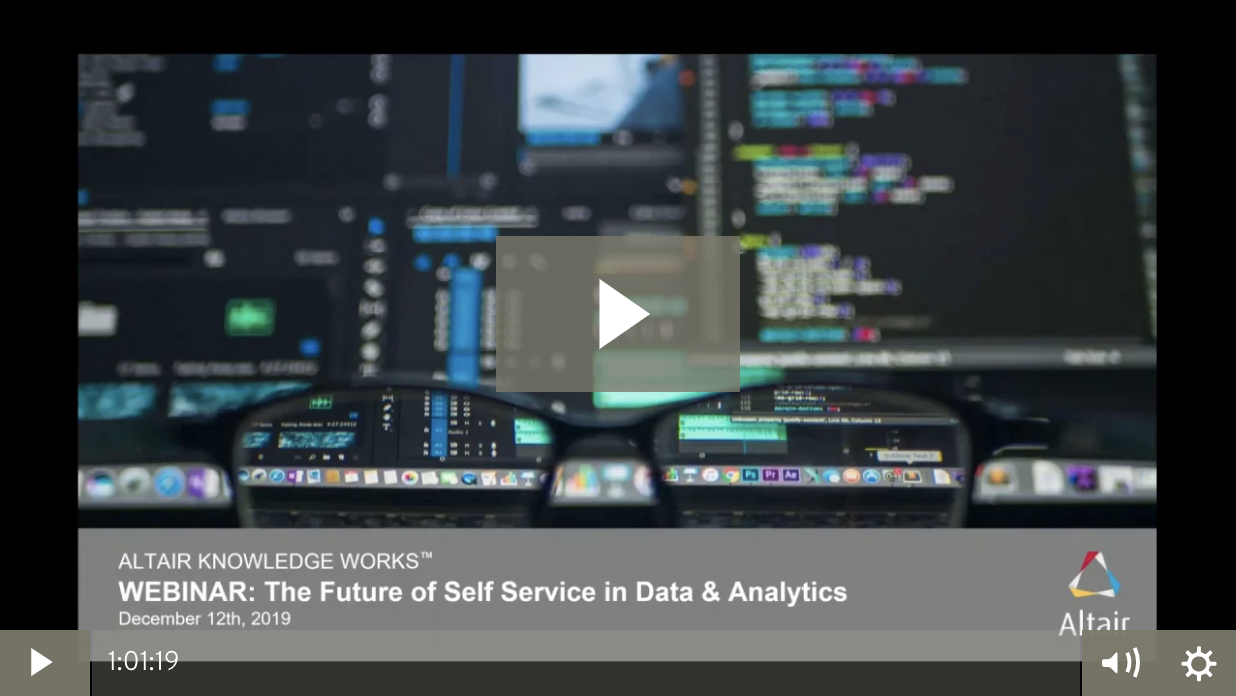 Webinar Recording - the Future of Self Service in Data & Analytics